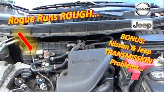 Rogue Runs ROUGH P0171 P0300  Bonus Nissan amp Jeep TRANSMISSION Problems [upl. by Ursal62]