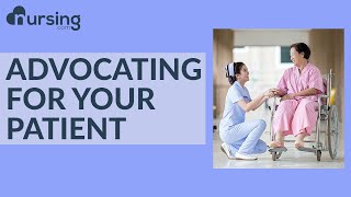 Advocating for Your Patient Nursing School Lesson [upl. by Eaner]