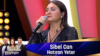 Sibel Can  HATIRAN YETER [upl. by Lazaro99]