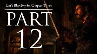 Lets Play Skyrim Chapter Three  12  The Night is Dark and Full of Terrors [upl. by Ekal577]