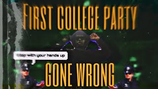 FIRST COLLEGE PARTY GONE WRONG vlog [upl. by Aihsiym]