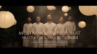 MUSTAFA JAAN E REHMAT  Without Music  DAROOD O SALAAM  Atif Aslam  WooferBooster [upl. by Anurb]