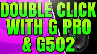 How to Double Click with the Logitech G502 and G Pro Wireless Mouse G Hub Software [upl. by Amri]