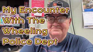 Encounter with The Wheeling Police Department [upl. by Kowatch441]