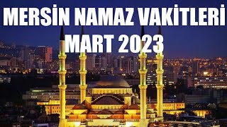 Mersin Namaz Vakitleri  MART 2023 [upl. by Anoyet]