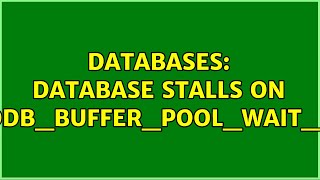 Databases Database stalls on innodbbufferpoolwaitfree 2 Solutions [upl. by Zulema]