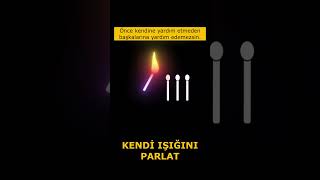 Önce Kendi Işığını Parlat [upl. by Gimpel]