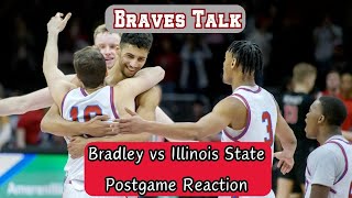 Bradley Braves vs Illinois State Redbirds Postgame Reactions [upl. by Eilac83]