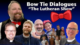 What Do Lutherans Believe Bow Tie Dialogues Ep03 [upl. by Oedama]