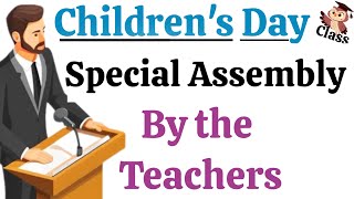 Childrens Day Special Assembly by the TeachersAssembly on Childrens DayChildrens Day activity [upl. by Wylen]