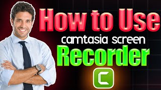 How to use Camtasia Screen Recorder  Step by Step Guide [upl. by Abisha]