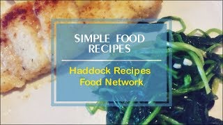 Haddock Recipes Food Network [upl. by Waylon]