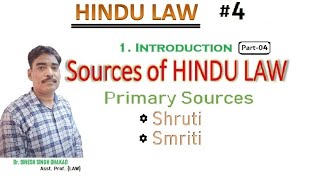 Hindu Law  Introduction Part04  Sources of Hindu Law  Primary Sources  Shruti  Smriti [upl. by Eecram]