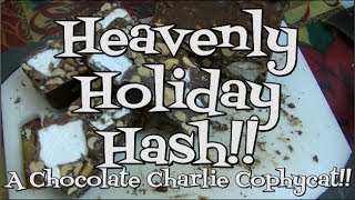 Heavenly Holiday Hash A Chocolate Charlie Copycat Noreens Kitchen [upl. by Pilar]