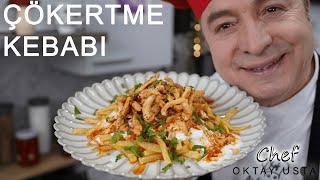 ÇÖKERTME KEBABI ❗️Nasıl Yapılır  Oktay Usta [upl. by Siwel963]