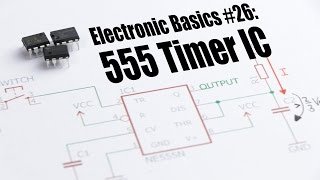 Electronic Basics 26 555 Timer IC [upl. by Treblih861]