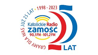 KATOLICKIE RADIO ZAMOŚĆ 25 lat [upl. by Spooner]