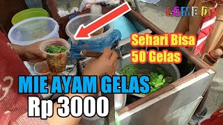 MIE AYAM GELAS DEPAN SD SEHARI BISA 50 GELAS LEBIH [upl. by Atsyrhc]