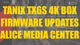 TX6S TANIX ANDROID 10 BOX 4K UPDATES FIRMWARE UPGRADES [upl. by Aneram]