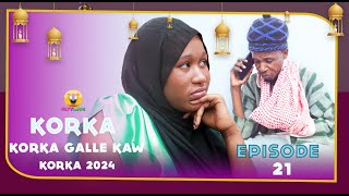 KORKA GALLE KAW épisode 21 2024 [upl. by Gilbart]