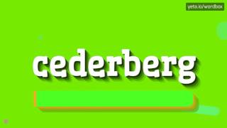 CEDERBERG  HOW TO PRONOUNCE IT [upl. by Eachern789]