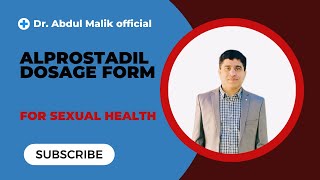 Alprostadil for erectile dysfunction  Alprostadil dosage form for erectile dysfunction [upl. by Adnahsor]