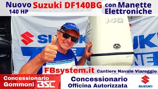 Suzuki DF140BG da 140 cavalli con manette elettroniche [upl. by Nofpets895]