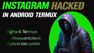 How ighack termux Works Protect Your Instagram Account By Understanding and Staying Safe Online [upl. by Nicol]