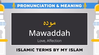 Mawaddah Pronunciation and Meaning  Islamic Terms مودہ [upl. by Lorenz]