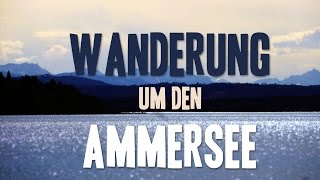 Wandern  ein mal um den Ammersee [upl. by Ahsirat484]