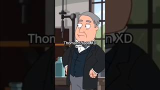 Tomas Edison 💡💡familyguy petergriffin humor shorts shortsfeed shortsviral [upl. by Eniamahs]