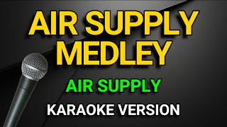 Air Supply Medley  Air Supply Karaoke Version [upl. by Hyams]