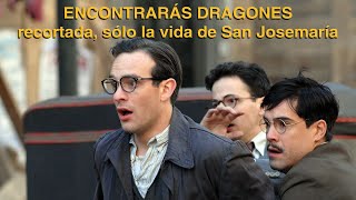 Vida de San Josemaría basada en Encontrarás Dragones [upl. by Min737]