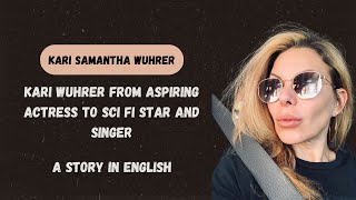 Kari Wuhrer From Aspiring Actress to Sci Fi Star and Singer A Story in English [upl. by Nnanerak]