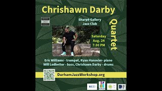 Chrishawn Darby Quartet [upl. by Neetsyrk]