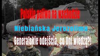 Generalskie Odejścia Paliwo jedzie na wschód Straszenie Rosją cd Niebiańska Jerozolima [upl. by Ssor]