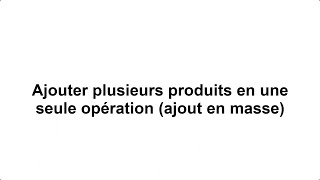 PDV Moneris GO Détail  Ajouter plusieurs produits en une seule opération ajout en masse [upl. by Asila]