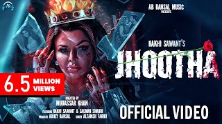 Jhootha  Official Video Rakhi Sawant  Salman Shaikh  Altamash Faridi  Asif F  Mudassar Khan [upl. by Kristof]