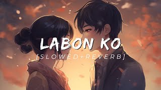 LABON KO SLOWEDREVERB [upl. by Lednor185]