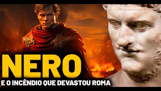 NERO E O INCÊNDIO QUE DEVASTOU ROMA [upl. by Anniram468]