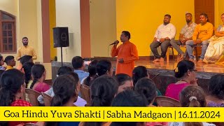 Goa Hindu Yuva Shakti  Sabha Madgaon  16112024 [upl. by Wendin]