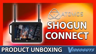 Unboxing the Atomos SHOGUN CONNECT 7quot NetworkConnected HDR Video Monitor amp Recorder 8kp304kp120 [upl. by Berey]