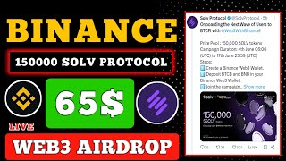 150000 SOLV Token Airdrop 😱 Solv Protocol x Binance Web3 Wallet 🤑 Solv Protocol Price And Supply 🤑💸 [upl. by Allicserp]