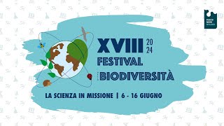 XVIII Festival della Biodiversità la scienza in missione [upl. by Summer]