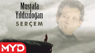 Serçem  Mustafa Yıldızdoğan [upl. by Kev]