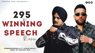 WINNING SPEECH X 295  Sidhumoosewala Ft Karan Aujla  Ankush Rdb  Latest Punjabi Songs 2024 [upl. by Tahp]