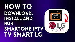 HOW TO DOWNLOAD INSTALL and RUN SmartON IPTV on TV SMART LG install iptv lg fypシ゚viral [upl. by Ernald]