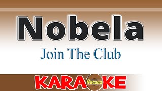 NOBELA  Join the Club  KARAOKE [upl. by Skell512]