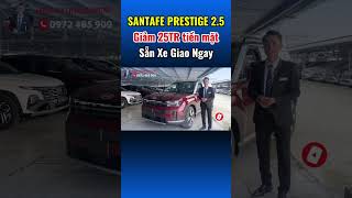 Giá xe Santafe Prestige 12112024 [upl. by Crotty]