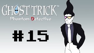 NOWS YOUR CHANCE TO GET ON Ghost Trick  Part 15 [upl. by Iggy]